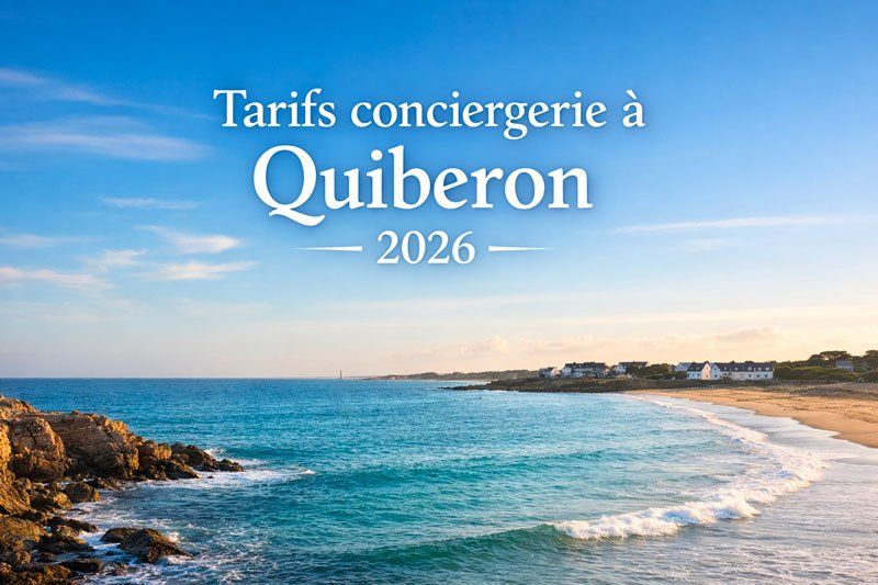 Vue sur Quiberon illustrant les tarifs de conciergerie 2026
