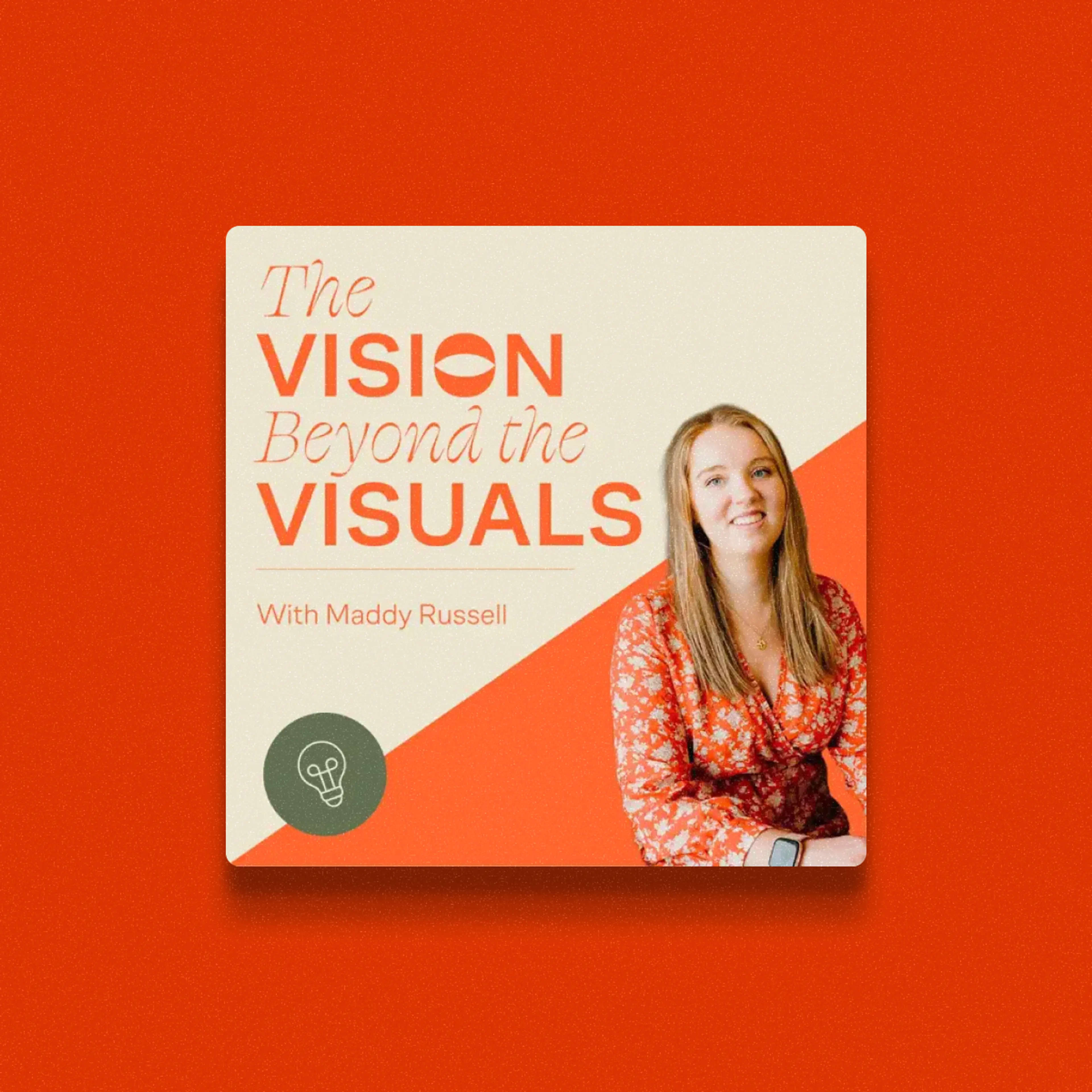 Podcast cover for The Vision Beyond the Visuals