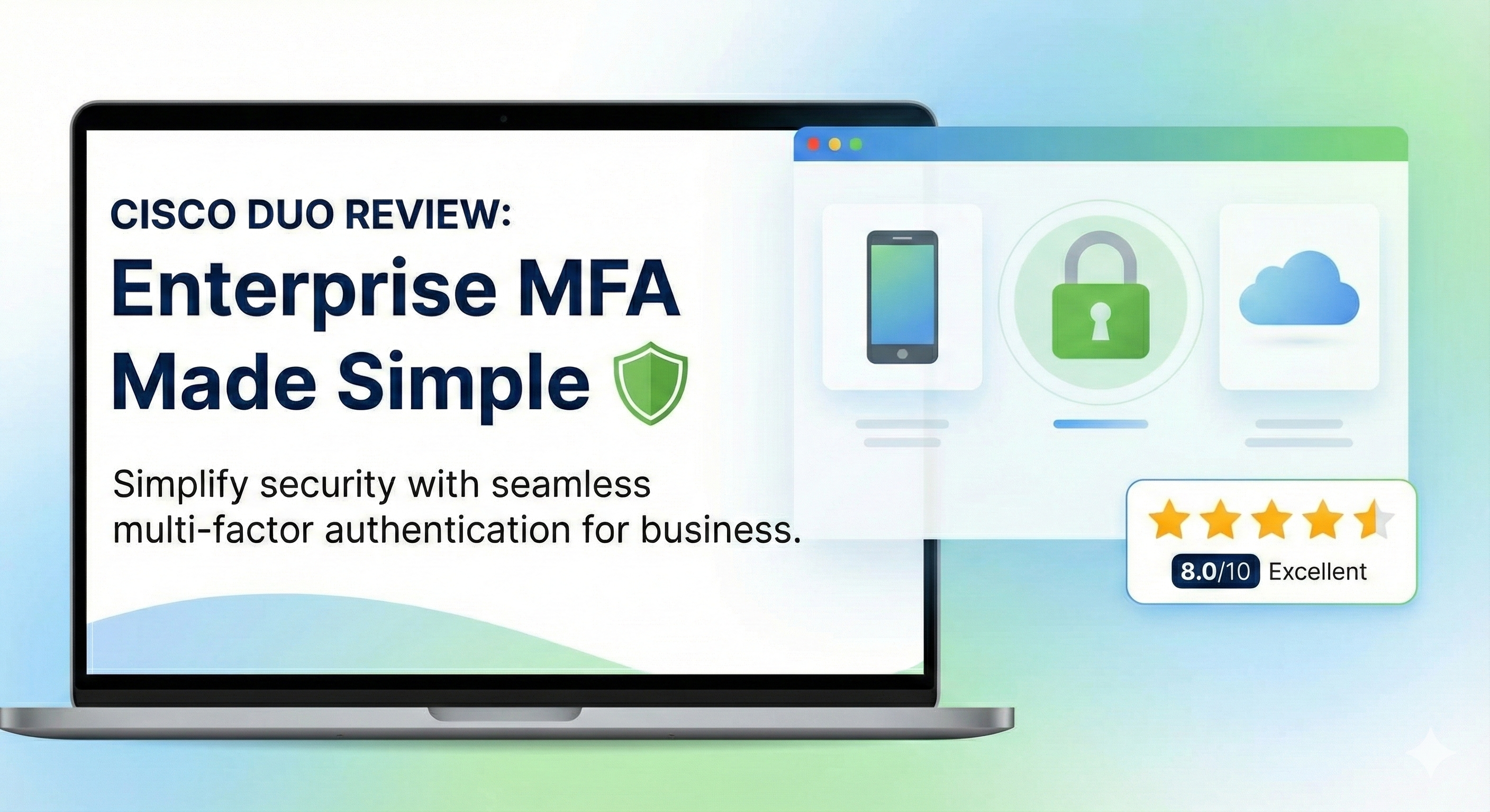 Cisco Duo Review: Enterprise MFA Made Simple