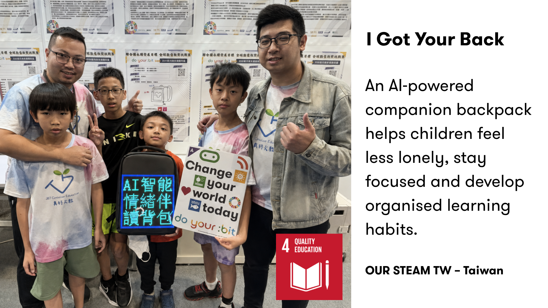 Four young people and two adults present the I Got Your Back project in Taiwan. One learner holds a backpack with an illuminated display, while another holds a do your :bit sign. Text explains that the AI-powered backpack helps children feel less lonely, stay focused and develop organised learning habits. The project supports Global Goal 4: Quality Education.