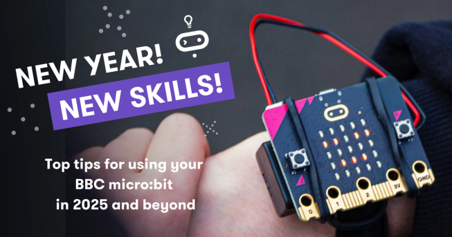 New year new skills: top tips for using your BBC micro:bit in 2025 and beyond