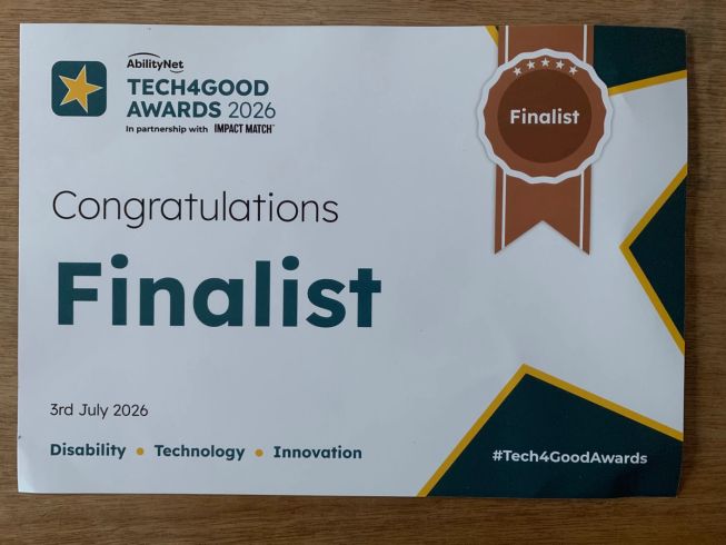 Photograph of the certificate for being a finalist at the AbilityNet Tech4Good Awards 2026