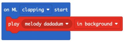 MakeCode block: on ML clapping start: play melody dadadum in background