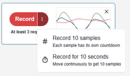 Screenshot of the record button with recording options menu open. Options are Record 10 samples, each sample has its own countdown. Record to 10 seconds, move continuously to get 10 samples.