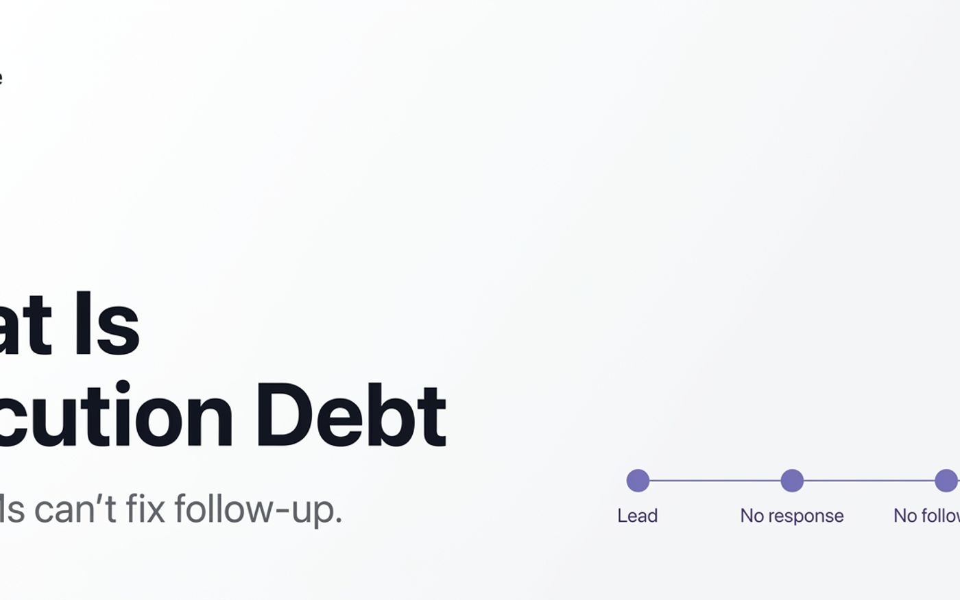 What Is Execution Debt? (And Why Your CRM Can't Fix It)
