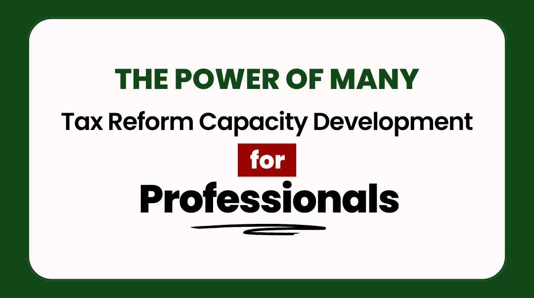 TAX REFORM CAPACITY DEVELOPMENT FOR PROFESSIONALS