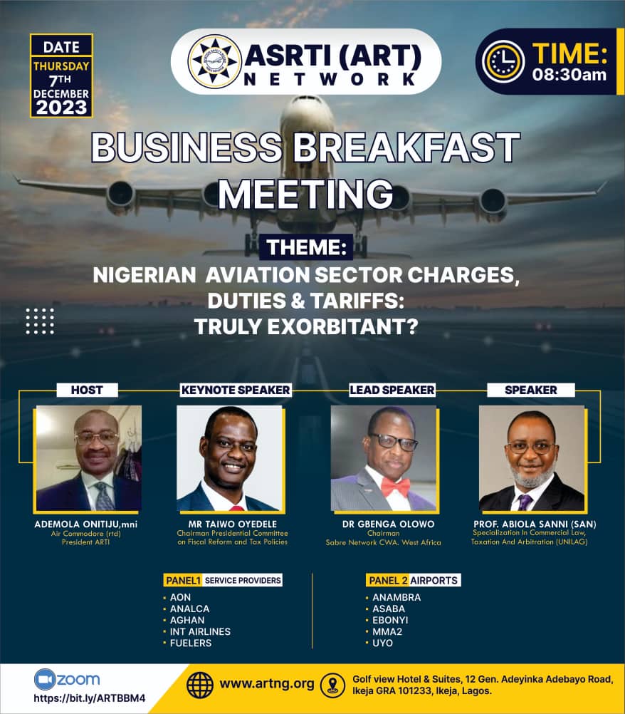 KEYNOTE ADDRESS BY MR TAIWO OYEDELE, CHAIRMAN PRESIDENTIAL FISCAL POLICY AND TAX REFORMS COMMITTEE AT THE BREAKFAST MEETING OF THE AVIATION SAFETY ROUND TABLE INITIATIVE ON THURSDAY 7TH DECEMBER 2023