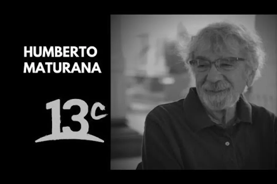 Humberto Maturana y la Matríztica | La Belleza de Pensar