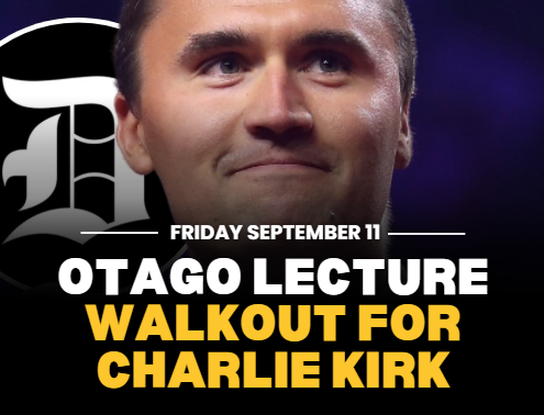 Charlie Kirk background, big text "OTAGO LECTURE WALKOUT FOR CHARLIE KIRK", Duneidn Herald logo in background