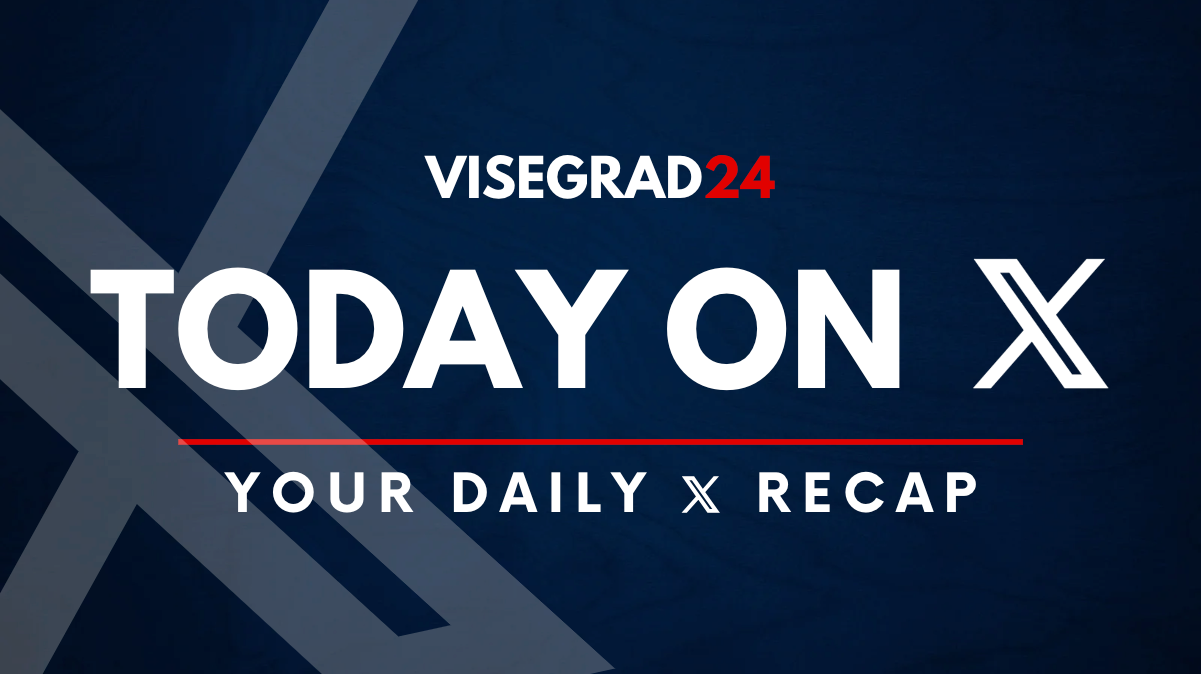 Today On X: Visegrad24's Daily X Roundup 