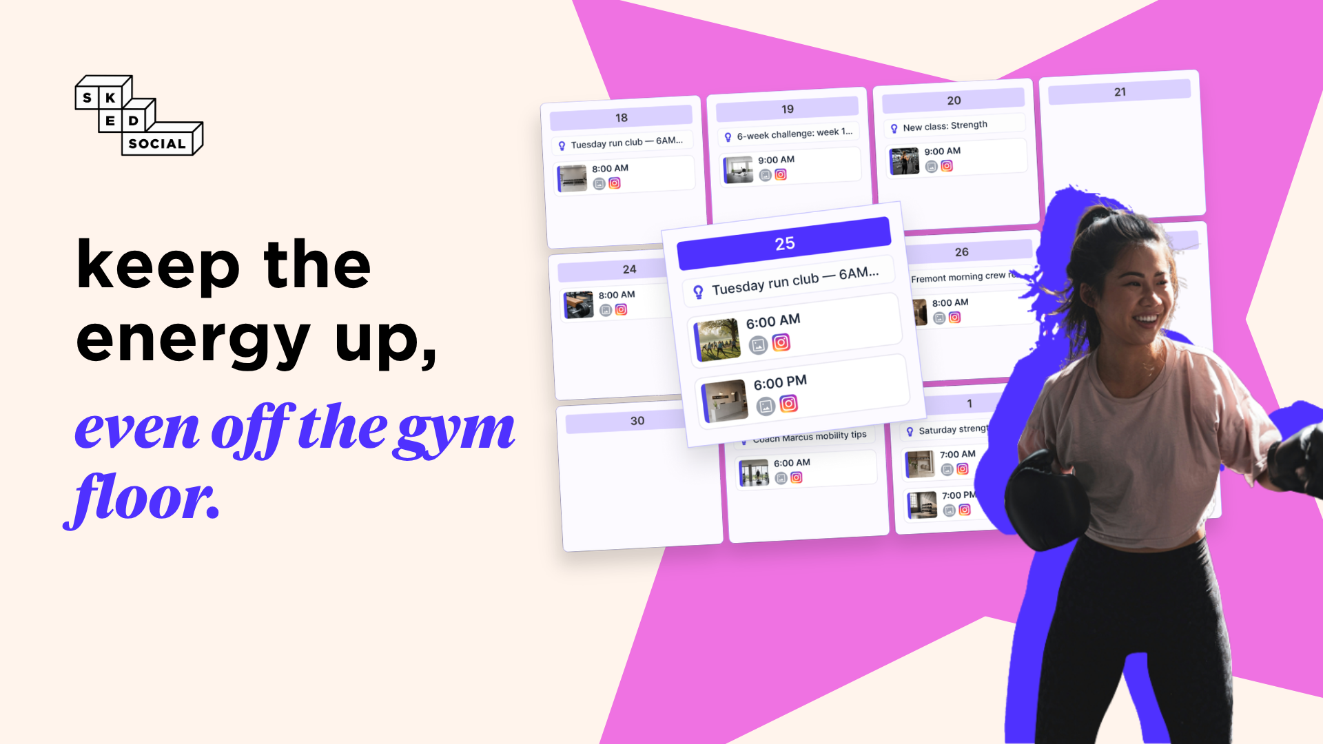 Sked Social for gyms and fitness: keep the energy up, even off the gym floor.
