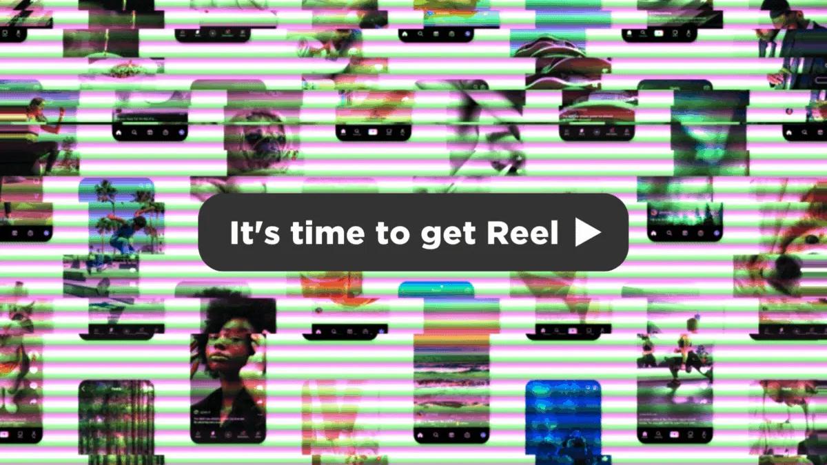 It's time to get Reel