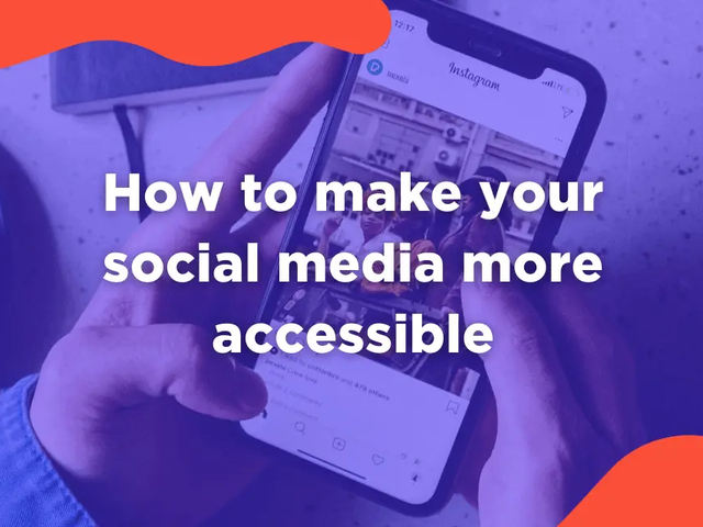 Manos sosteniendo un teléfono con Instagram abierto, con el texto "How to make your social media more accessible"