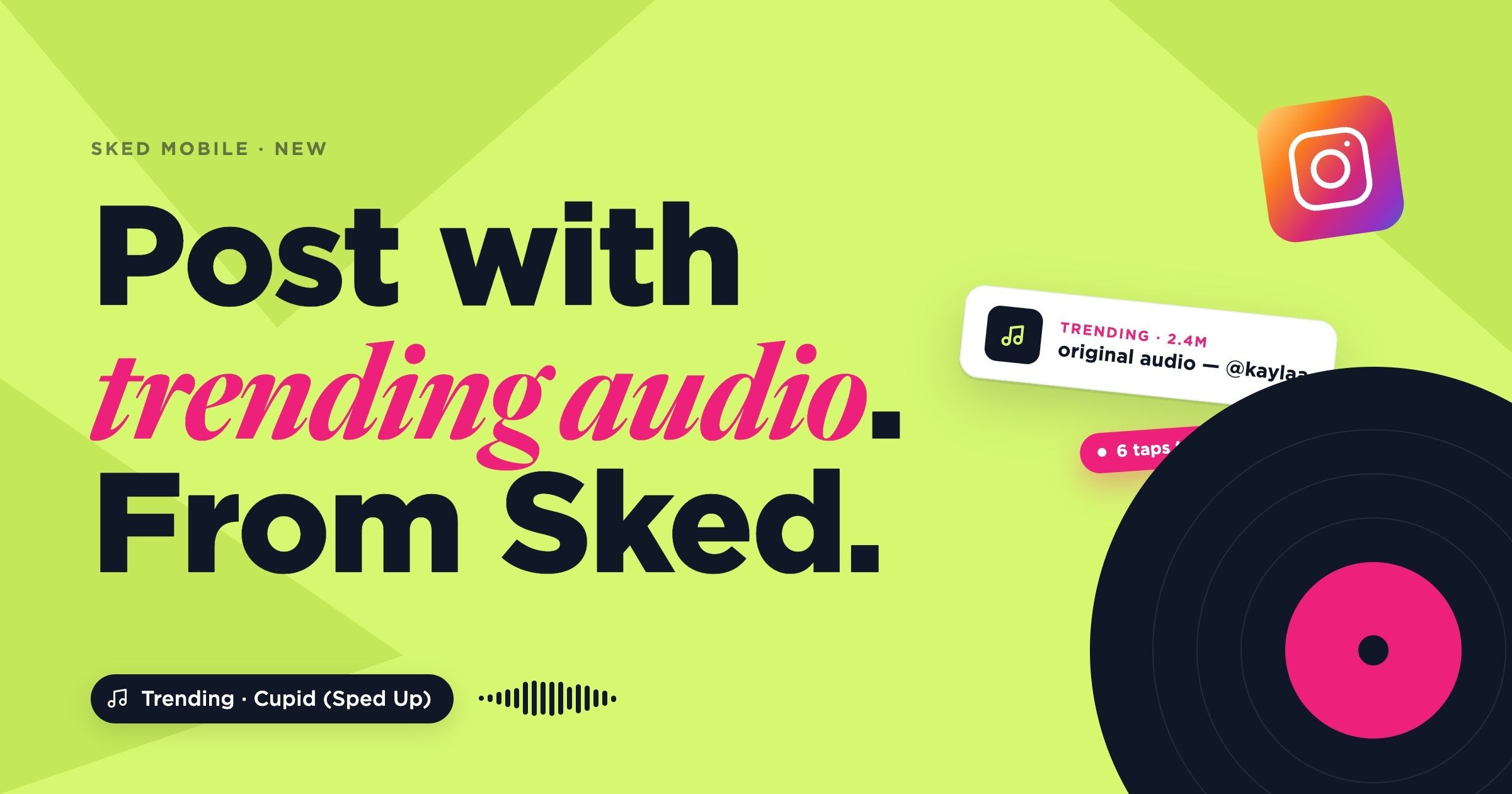 Green graphic reading 'Post with trending audio. From Sked' beside a vinyl record and Instagram icon