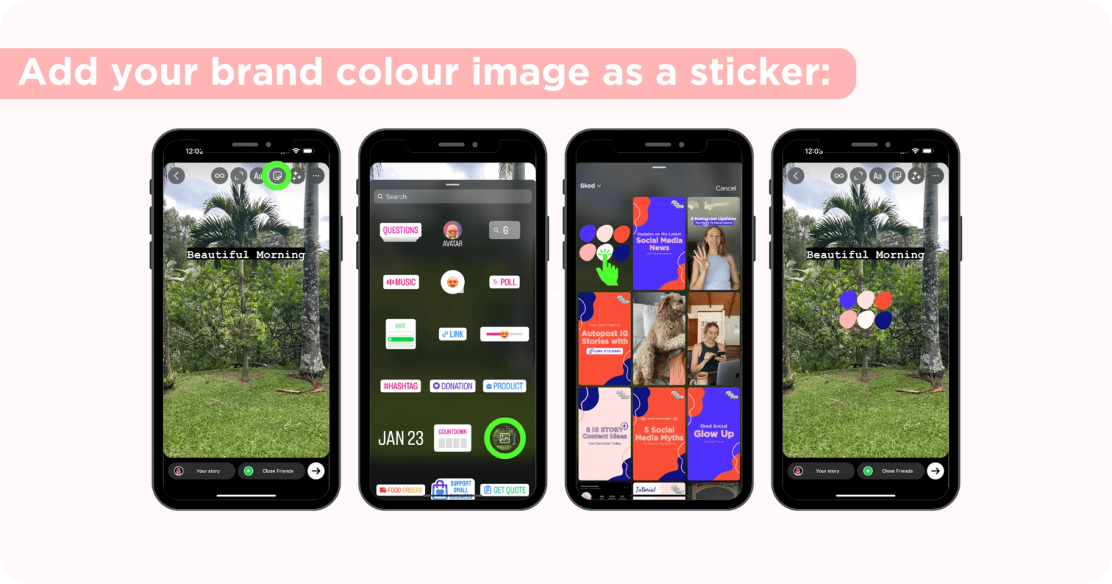 Cuatro pantallas de celular con los pasos en Instagram Stories para añadir una imagen de colores de marca como sticker.