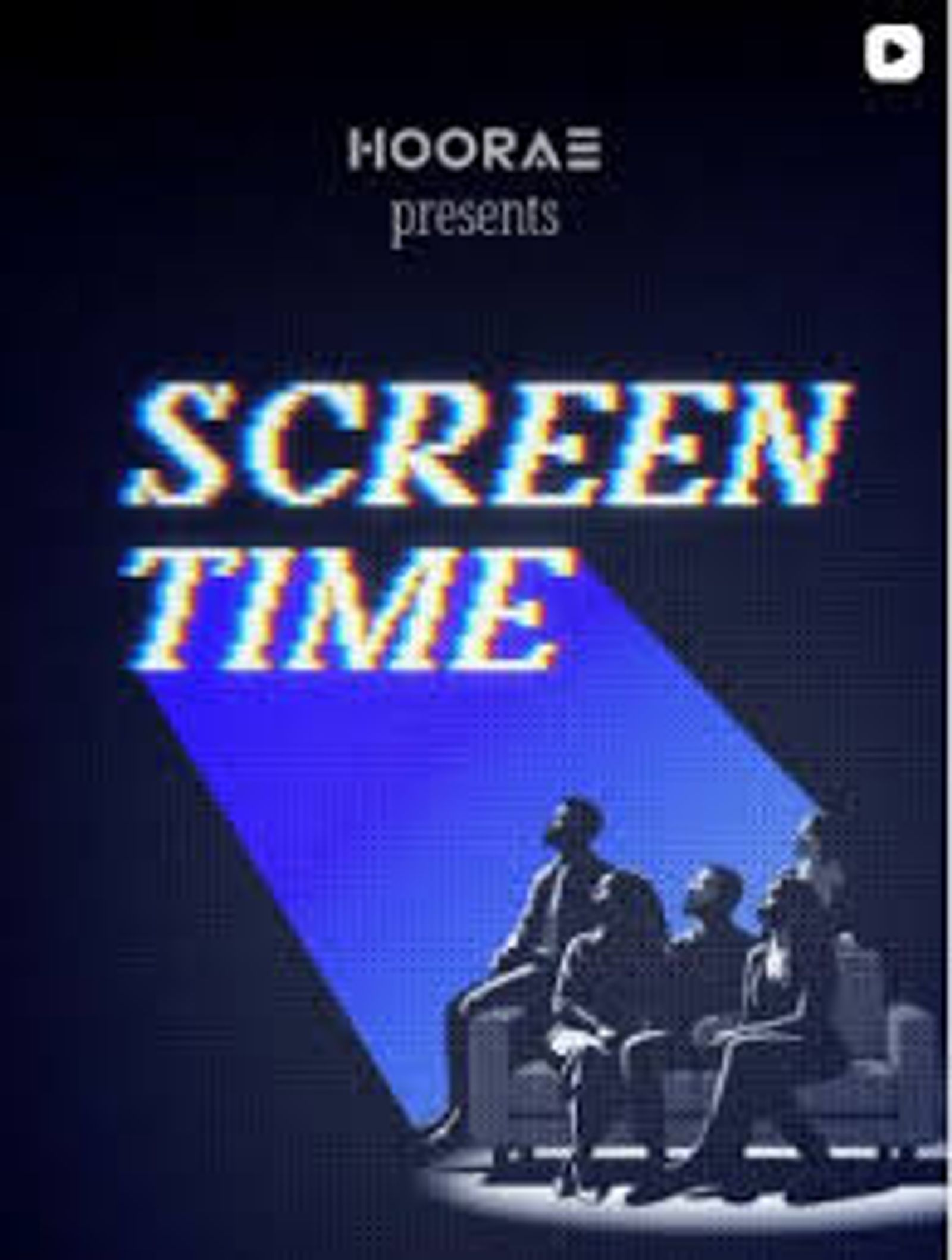 Cartel en el que se lee «Hoorae presenta Screen Time», con siluetas de personas sentadas en un sofá.