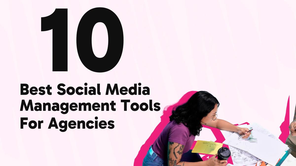 Woman with tattoos drawing at a desk with coffee, text reads "10 Best Social Media Management Tools For Agencies"
