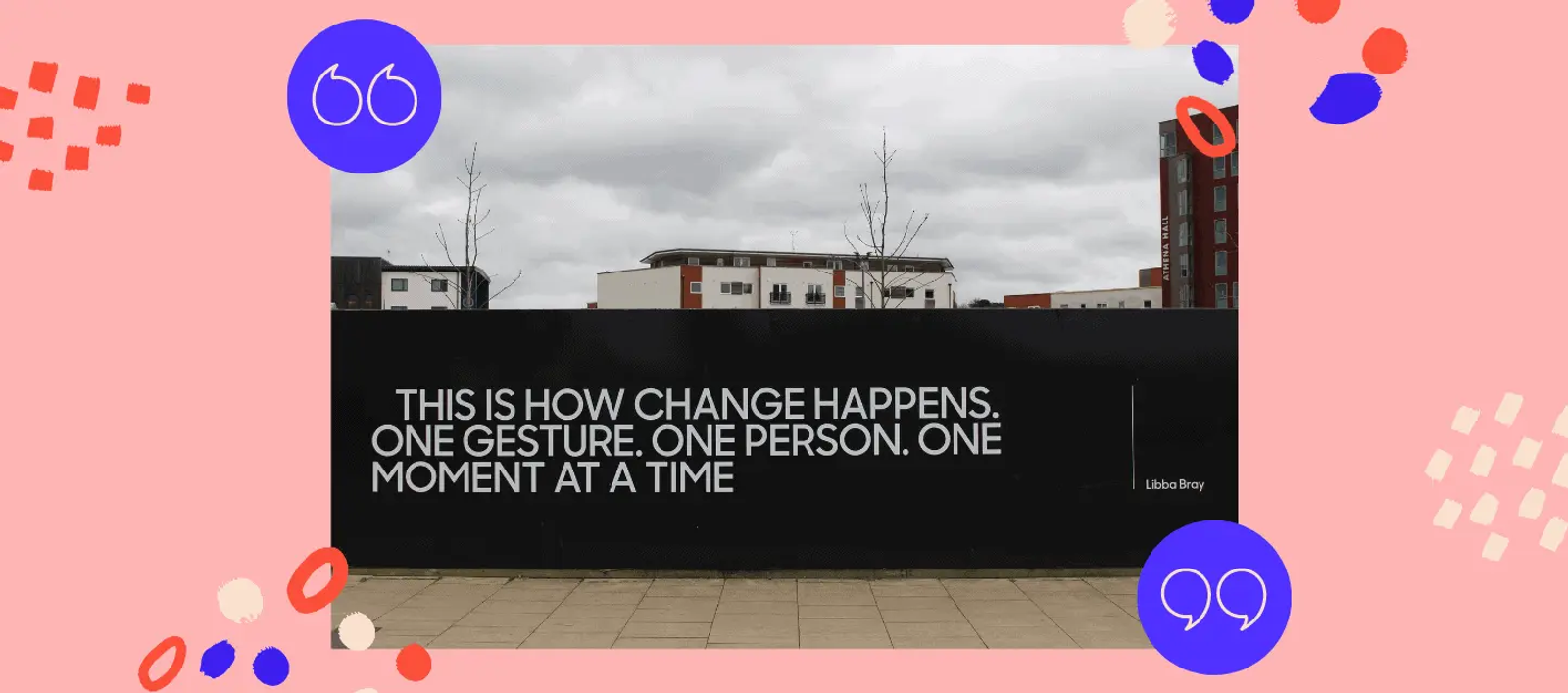 A quote by Libba Bray on a black billboard against a cloudy sky, framed by quotation mark icons