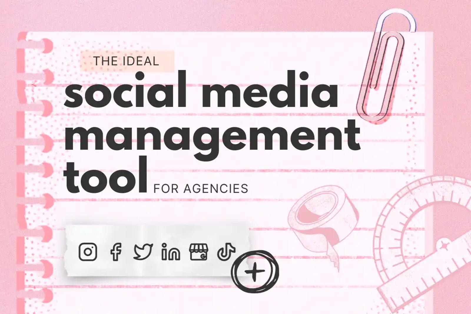 Notebook illustration with text on the ideal social media tool for agencies and app icons.