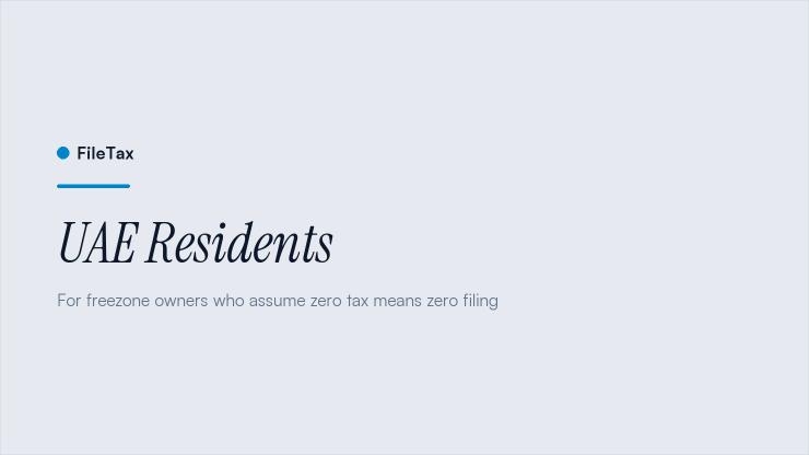 FileTax article card: UAE Residents. For freezone owners who assume zero tax means zero filing.