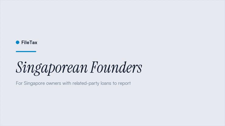 FileTax article card: Singaporean Founders. For Singapore owners with related-party loans to report.