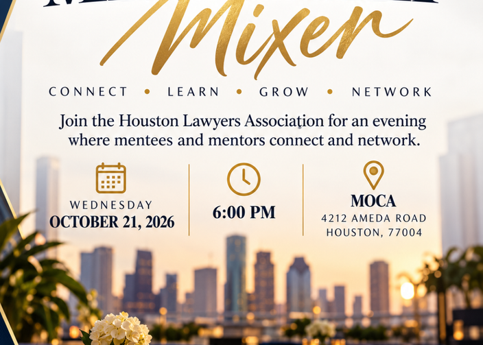Houston Lawyers Association Mentorship Mixer flyer. Join mentors and mentees for an evening of networking on Wednesday, October 21, 2026, at 6:00 PM at MOCA, 4212 Almeda Road, Houston, TX 77004. Navy and gold design with an elegant Houston skyline backdrop.