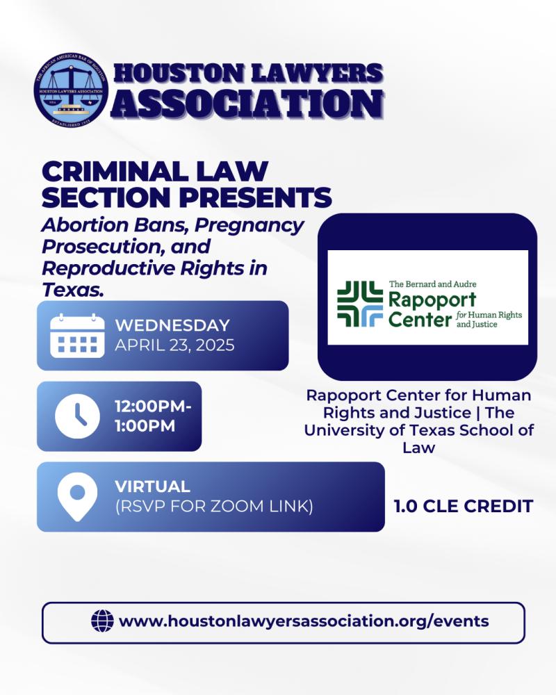 Criminal Law Section CLE: Abortion Bans, Pregnancy Prosecution, and Reproductive Rights in Texas event flyer
