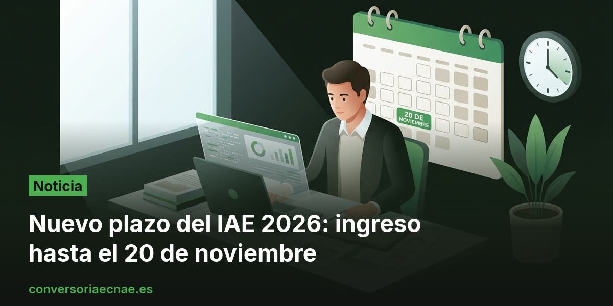 Nuevo plazo del IAE 2026: ingreso hasta el 20 de noviembre