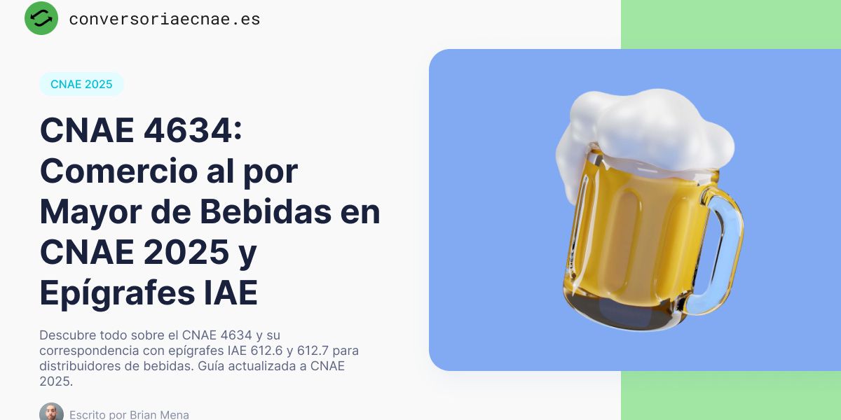 CNAE 4634: Comercio al por Mayor de Bebidas en CNAE 2025 y Epígrafes IAE