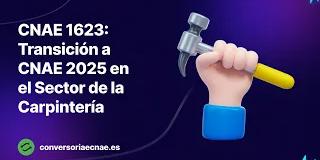 CNAE 1623: Transición a CNAE 2025 en el Sector de la Carpintería