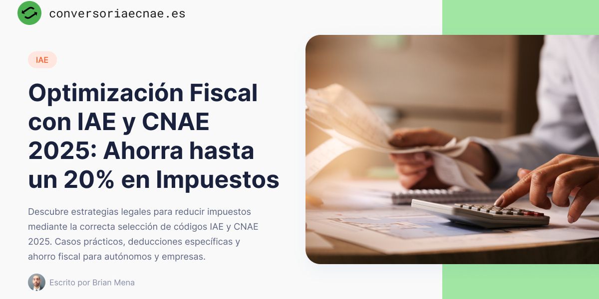 Optimización Fiscal a Través de la Correcta Selección de Códigos CNAE 2025 y Epígrafes IAE