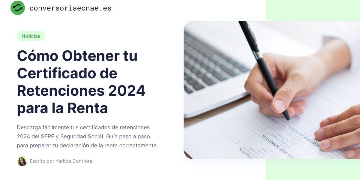 Guía Completa: Cómo Obtener tu Certificado de Retenciones 2024 para la Declaración de la Renta