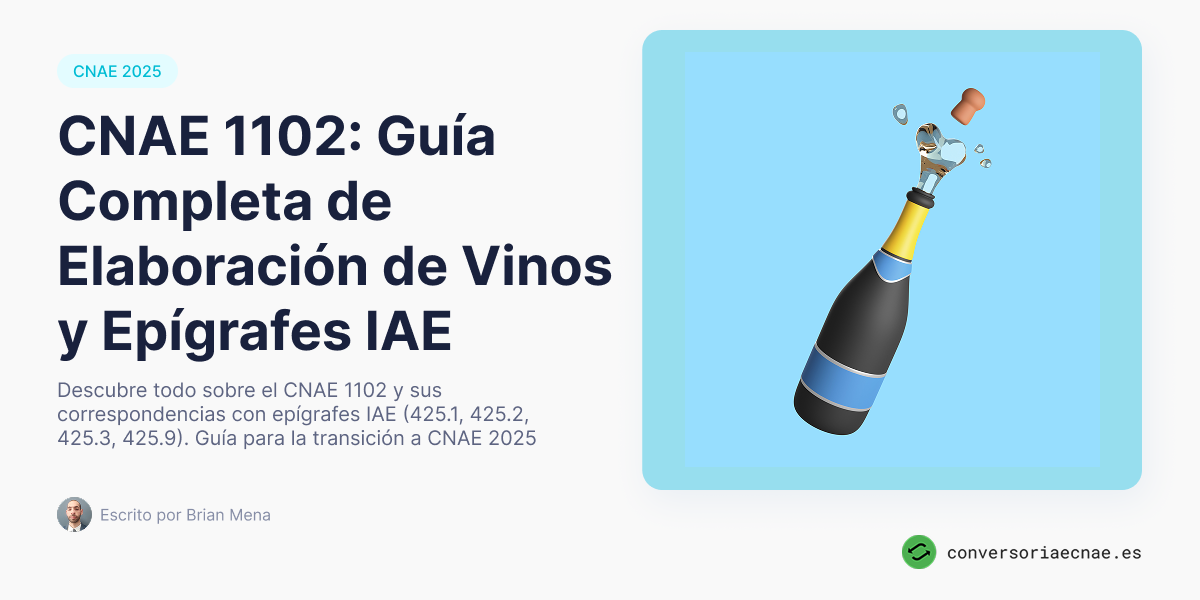 CNAE 1102 Elaboración de Vinos: Transición a CNAE 2025 y Epígrafes IAE