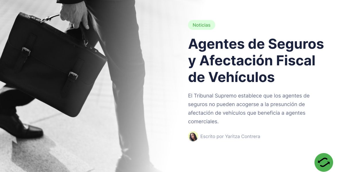 Agentes de Seguros y Afectación Fiscal de Vehículos: Sentencia Clave del Tribunal Supremo