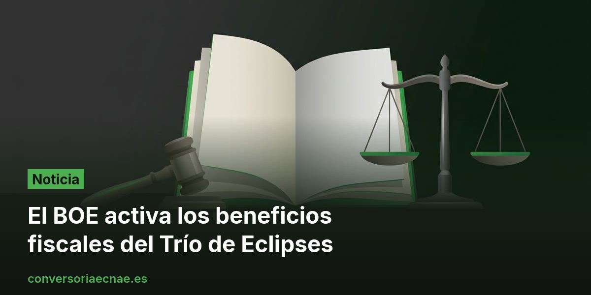 El BOE activa los beneficios fiscales del Trío de Eclipses