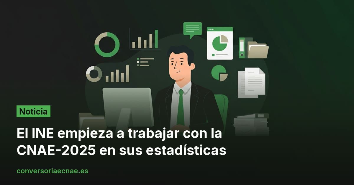 El INE empieza a trabajar con la CNAE-2025 en sus estadísticas