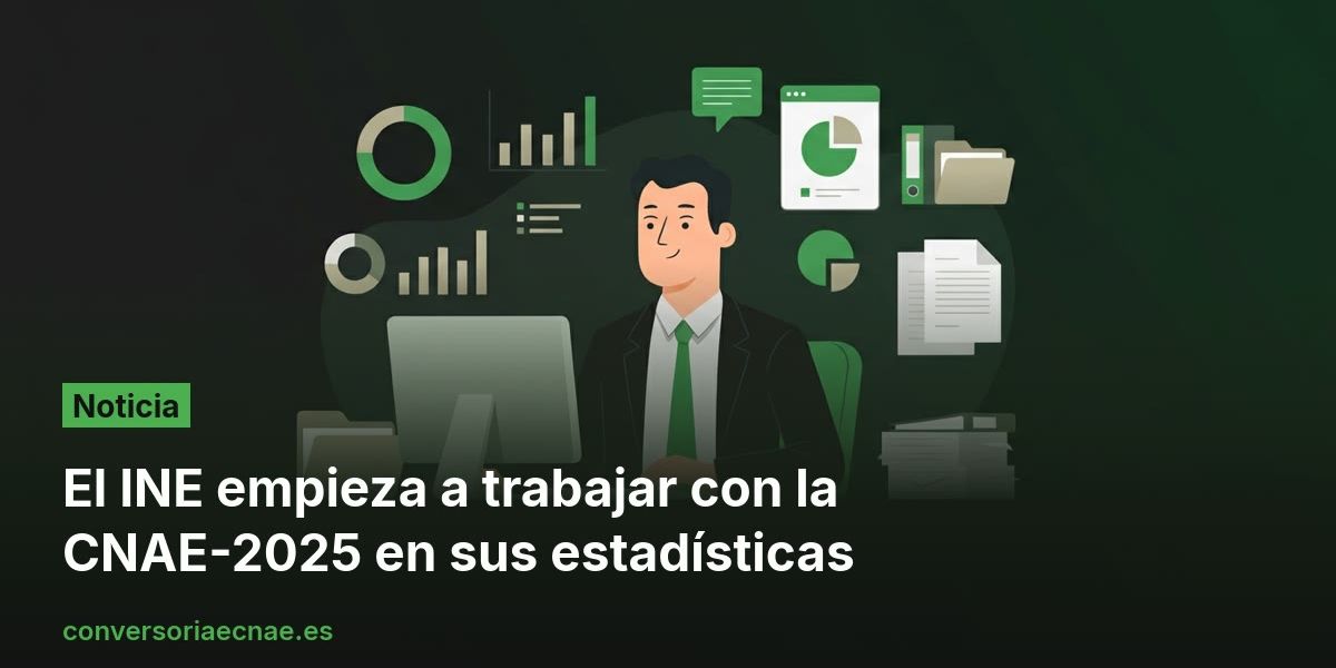 El INE empieza a trabajar con la CNAE-2025 en sus estadísticas