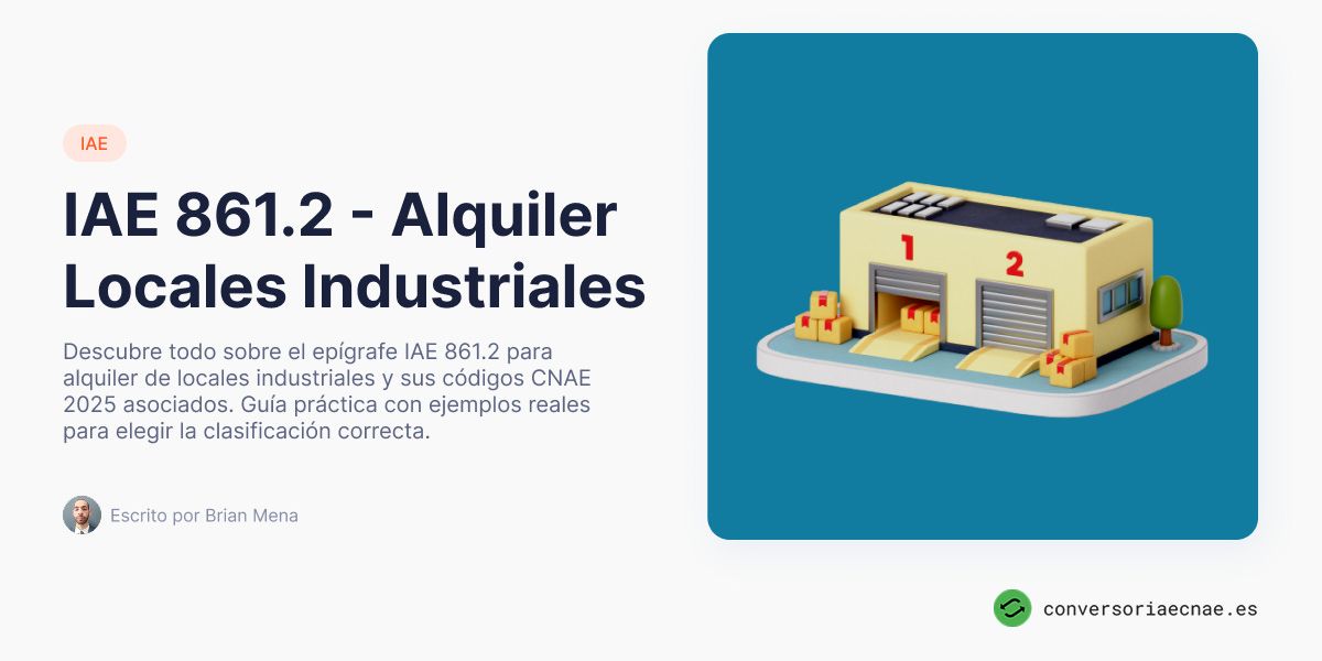 IAE 861.2 - Alquiler Locales Industriales: Guía Completa CNAE 2025