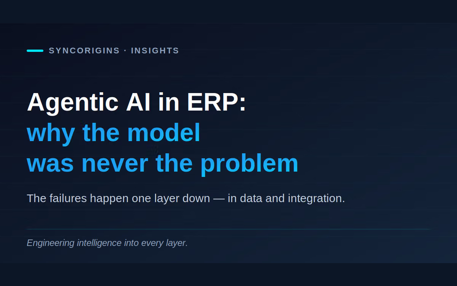 : The engineering layers beneath agentic AI in ERP — governed access, trusted data, one source of truth on the ERP.
