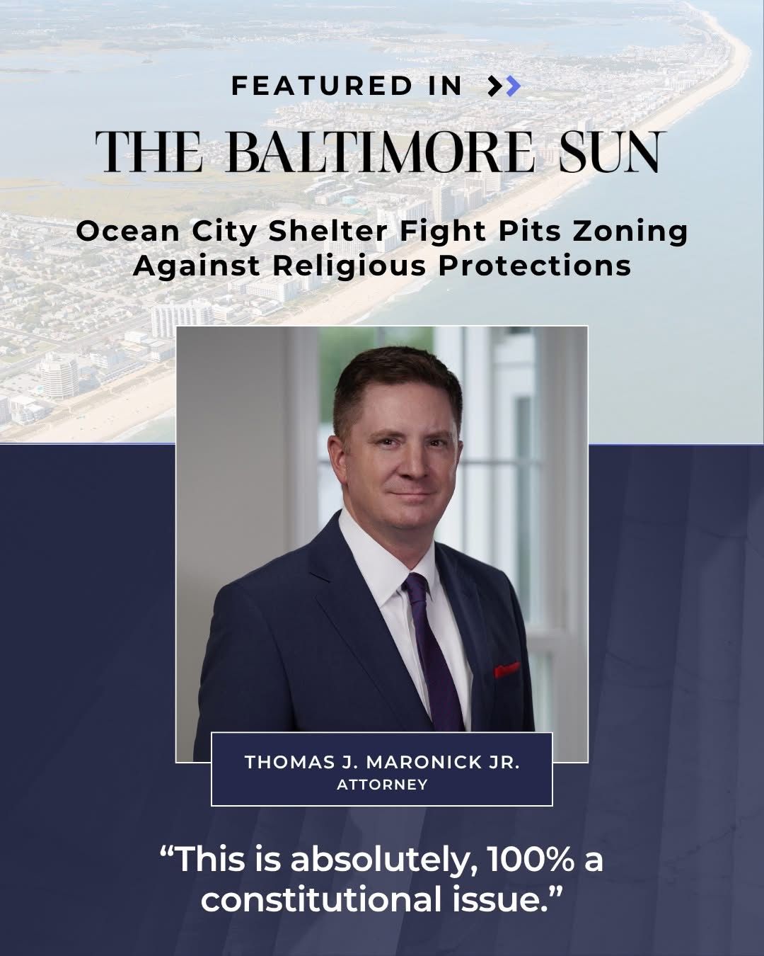 Tom Maronick Jr. featured in The Baltimore Sun discussing the Ocean City church shelter dispute and Maryland religious land use protections.