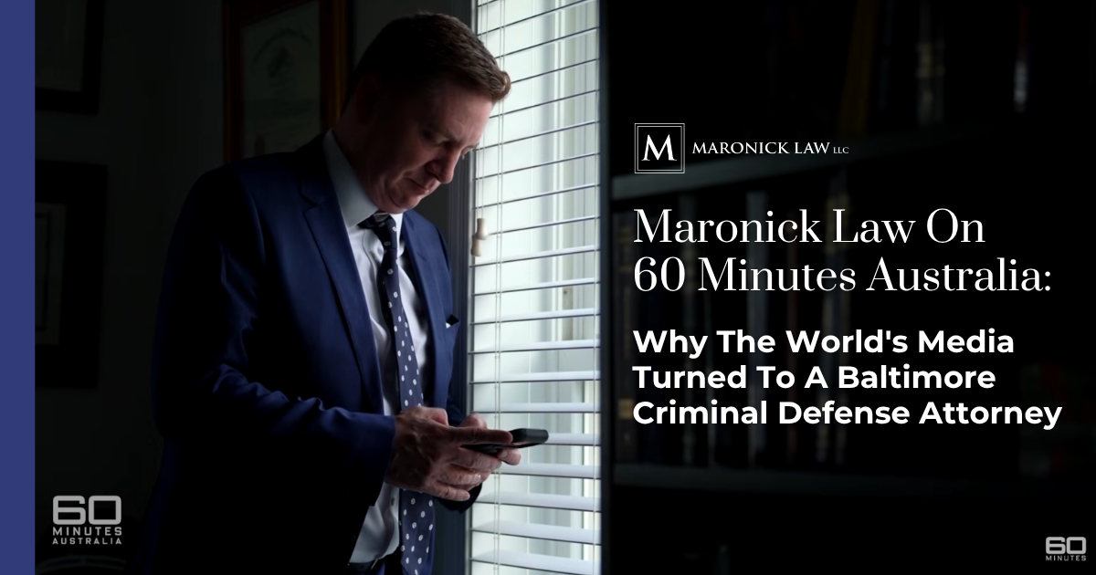 Baltimore criminal defense attorney Tom Maronick Jr. featured on 60 Minutes Australia, Maronick Law LLC