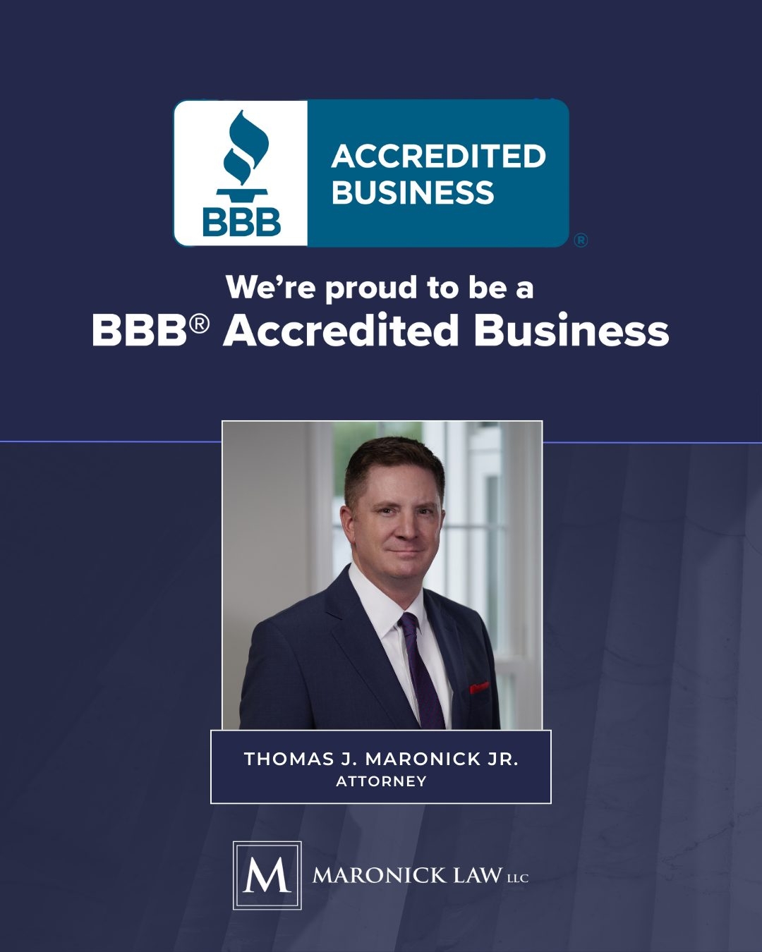 Image BBB Accredited Business badge above attorney Thomas J. Maronick Jr representing Maronick Law LLC in Maryland