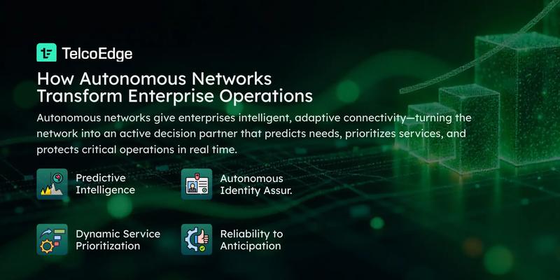 How autonomous networks transform enterprise