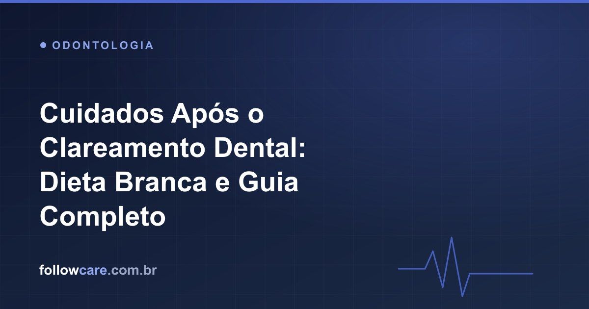 Cuidados e dieta branca após o clareamento dental