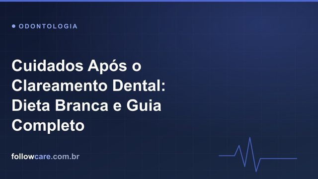 Cuidados e dieta branca após o clareamento dental