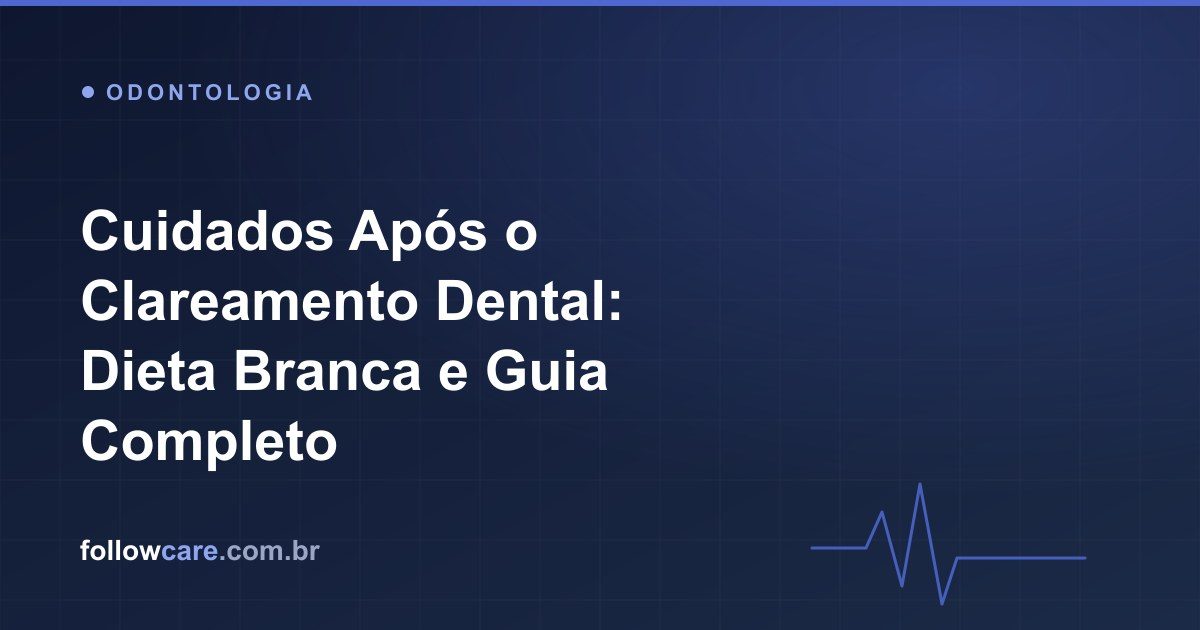 Cuidados e dieta branca após o clareamento dental