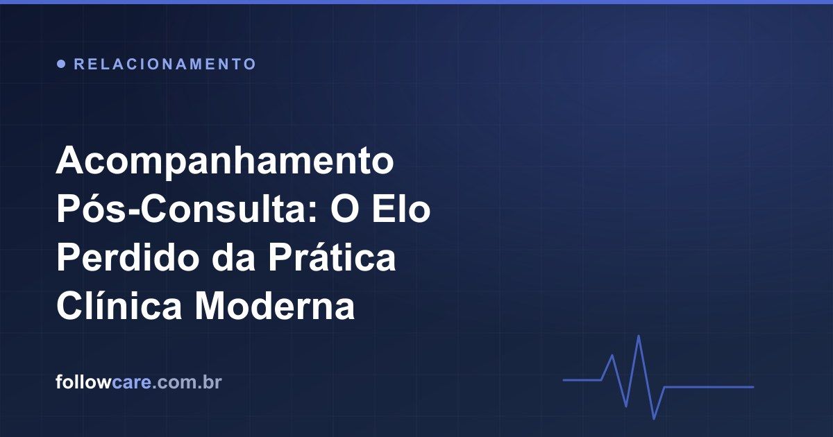 Acompanhamento pós-consulta de pacientes pelo WhatsApp