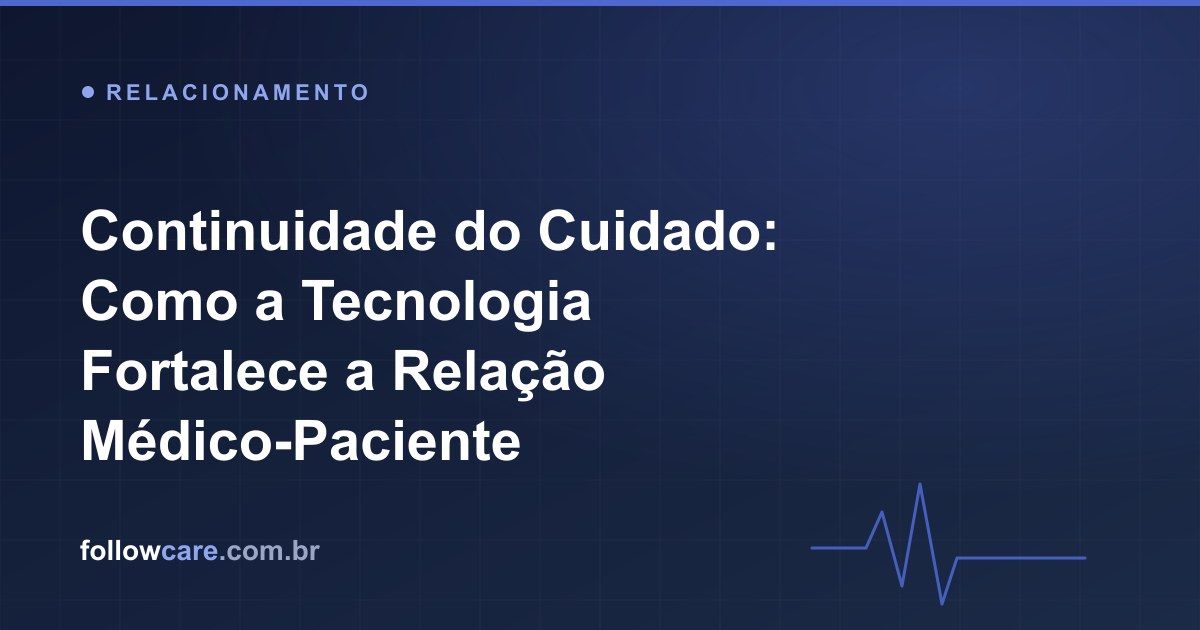 Continuidade do cuidado e a relação médico-paciente ao longo do tempo