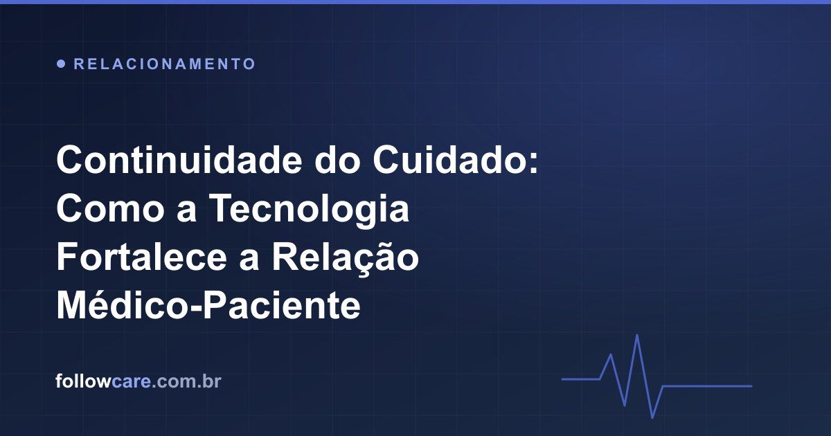 Continuidade do cuidado e a relação médico-paciente ao longo do tempo
