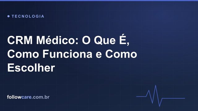CRM médico para gestão do relacionamento com pacientes